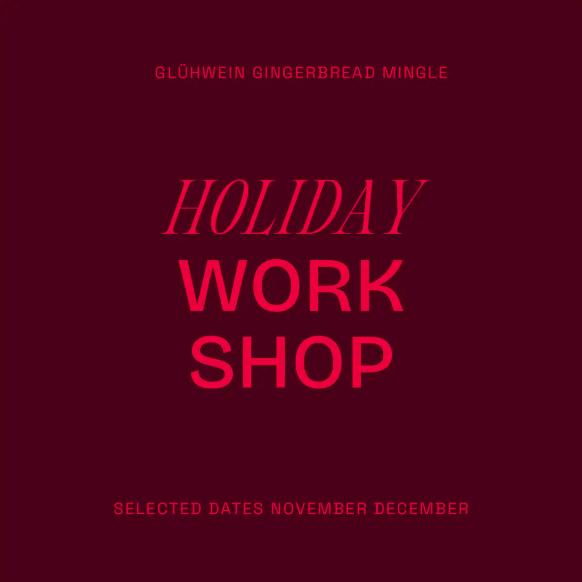 Holiday Workshop