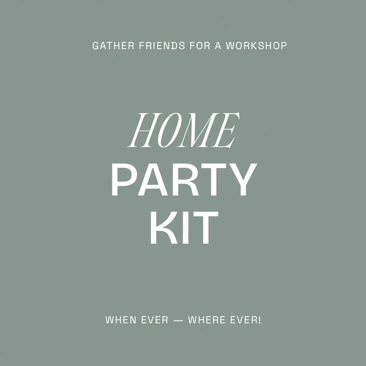 Home Party Kit